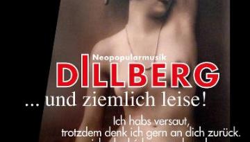 DILLBERG - Die "...UND ZWAR ZIEMLICH LEISE"-TOUR 2015